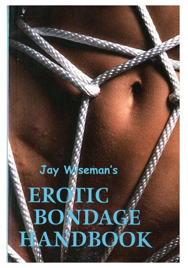 Fetish & Bondage | Erotic Bondage Handbook Fetish & Bondage Fetish & Bondage